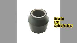 Leaf Spring Bushing ROR 21224754 Durability Test