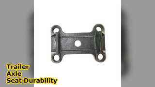 Trailer Axle Seat Precision Casting